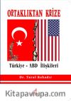 Ortaklıktan Krize Türkiye - ABD İlişkileri