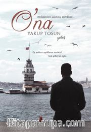 O'na <br /> Melankoliye Adanmış Yüreklere