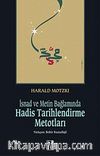 İsnad ve Metin Bağlamında Hadis Tarihlendirme Metotları