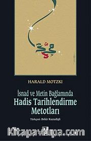 İsnad ve Metin Bağlamında Hadis Tarihlendirme Metotları