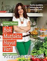 Bak Mutfakta Hayat Var