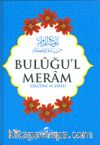 Buluğul Meram Tercüme ve Şerhi (Türkçe)