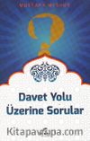 Davet Yolu Üzerine Sorular