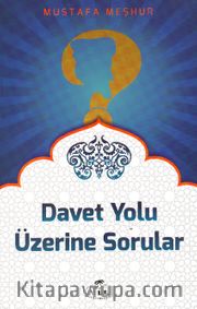 Davet Yolu Üzerine Sorular