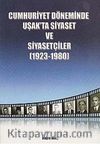 Cumhuriyet Döneminde Uşak'ta Siyaset ve Siyasetçiler (1923-1980)