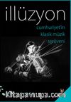 İllüzyon & Cumhuriyet'in Klasik Müzik Serüveni