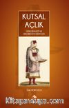 Kutsal Açlık & Yeme Riyazeti ve Anoreksiya Nervoza
