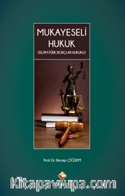 Mukayeseli Hukuk <br /> İslam - Türk Borçlar Hukuku