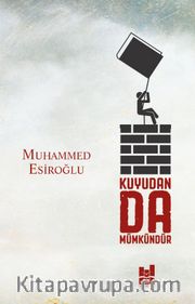 Kuyudan da Mümkündür