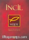 İncil/ Müjde / Çağdaş Türkçe Çevirisi