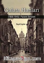 Galata Hanları <br /> 1868-1945 Paranın Serüveni