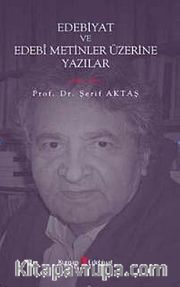 Edebiyat ve Edebi Metinler Üzerine Yazılar