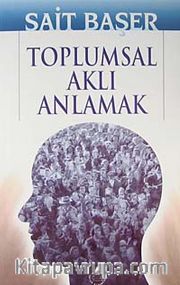 Toplumsal Aklı Anlamak