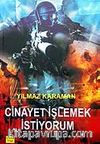 Cinayet İşlemek İstiyorum