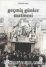 Geçmiş Günler Matinesi