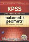 KPSS Genel Yetenek-Genel Kültür Matematik-Geometri Konu Anlatımlı ve Soru Çözümlü