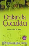 Onlar da Çocuktu