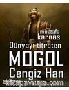 Dünyayı Titreten Moğol Cengiz Han
