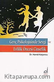 Genç Psikolojisinde Sevgi ve Evlilik Öncesi Cinsellik