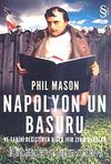 Napolyon'un Basuru ve Tarihi Değiştiren Diğer Ivır Zıvır Olaylar