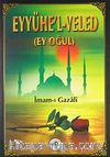 Eyyühe'l-Veled (Ey Oğul)
