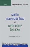 Sanatın İnsansızlaştırılması ve Roman Üstüne Düşünceler
