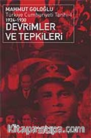 Devrimler ve Tepkiler / Türkiye Cumhuriyeti Tarihi 1924 - 1930