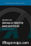 Dünyada ve Türkiye'de Barış Gazeteciliği & Olanaklar ve Eleştiriler