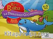 Balina Baliba Büyük Yarışta / Balina Baliba ile Dikkatimizi Güçlendirelim