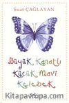 Büyük Kanatlı Küçük Mavi Kelebek