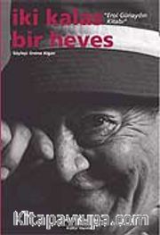 İki Kalas Bir Heves / Erol Günaydın Kitabı