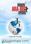 Ruhun Ara-Bul Oyunu