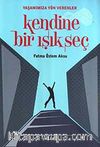 Kendine Bir Işık Seç