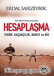 Hesaplaşma / Terör, Kaçakçılık, Hudut ve Biz