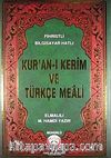Kur'an-ı Kerim ve Türkçe Meali / Fihristli Bilgisayar Hatlı - Rahle Boy - Mühürlü
