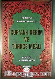 Kur'an-ı Kerim ve Türkçe Meali / Fihristli Bilgisayar Hatlı - Rahle Boy - Mühürlü