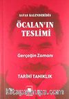 Öcalan'ın Teslimi Gerçeğin Zamanı & Tarihi Tanıklık