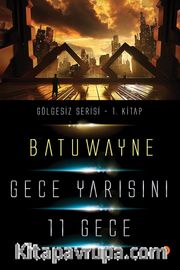 Gece Yarısını 11 Geçe / Gölgesizler Serisi 1. Kitap 