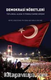 Demokrasi Nöbetleri <br /> Toplumsal Algıda 15 Temmuz Darbe Girişimi