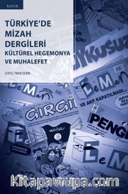 Türkiye’de Mizah Dergileri Kültürel Hegemonya ve Muhalefet