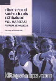 Türkiye’deki Suriyelilerin Eğitiminde Yol Haritası