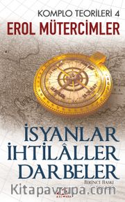İsyanlar İhtilaller Darbeler / Komplo Teorileri 4