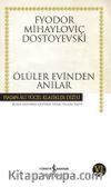 Ölüler Evinden Anılar (Karton Kapak)