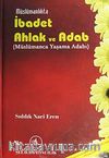 Müslümanlıkta İbadet Ahlak ve Adab (Müslümanca Yaşama Adabı)