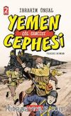 Yemen Cepgesi / Cepheden Cepheye 1 (Ciltli) & Çöl Sancısı