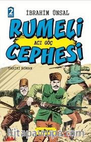 Rumeli  Cephesi / Cepheden Cepheye 4 (Ciltli) <br /> Acı Göç