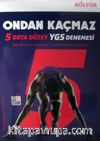 Orta Düzey 5 YGS Denemesi / Ondan Kaçmaz