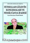 Fethullah Gülen'in Konuşmaları ve Pensilvanya İfadesi