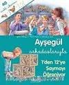 Ayşegül / Arkadaşlarıyla 1'den 12'ye Saymayı Öğreniyor