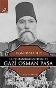Sr. Petersburg'tan Plevne'ye Gazi Osman Paşa